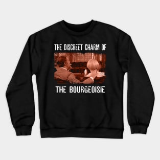 Charmingly Eccentric THE BOURGEOISIE Movie Apparel for Iconoclasts Crewneck Sweatshirt